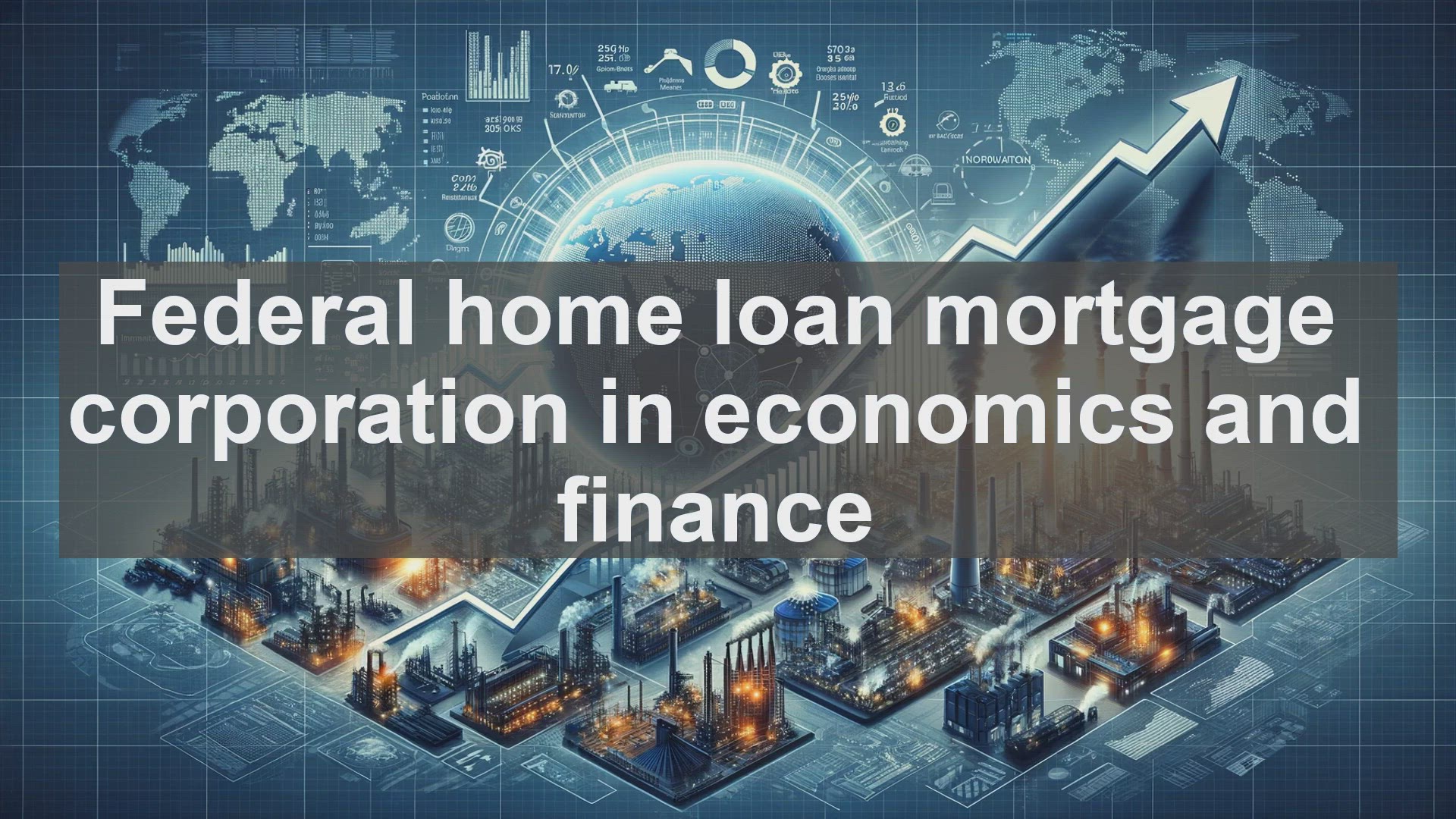 'Video thumbnail for Federal home loan mortgage corporation in economics and finance'
