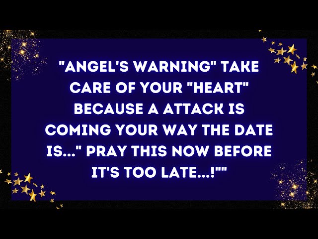 Video thumbnail for GOD' MESSAGE: "Angel's Warning" Take Care Of Your "Heart" Because A Attack Is Coming Your Way The