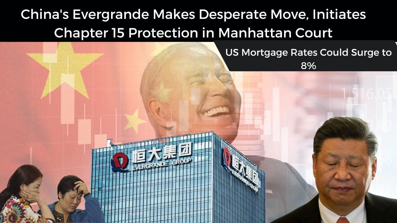 Video thumbnail for China's evergrande crisis deepen files bankruptcy. US mortgage rates may rise to 8%.