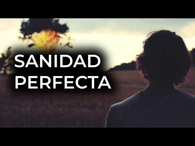 Video thumbnail for Sanidad perfecta, sanidad de Jesús
