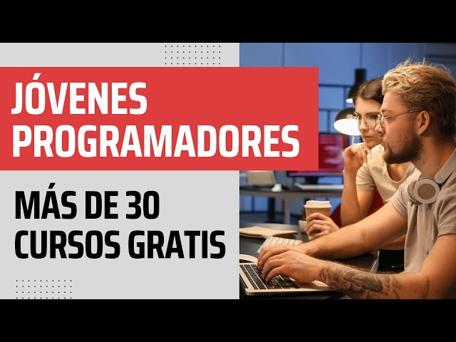 Video thumbnail for Jóvenes Programadores 2023: Más de 30 Cursos GRATIS
