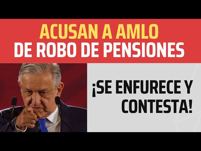 Video thumbnail for ACUSAN A AMLO DE ROBO DE PENSIONES 🔥 CONTESTA 𝐓𝐎𝐃𝐎 - VE HASTA EL FINAL❗❗
