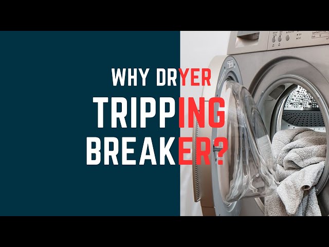 Video thumbnail for Why Your Dryer Tripping Circuit Breaker?