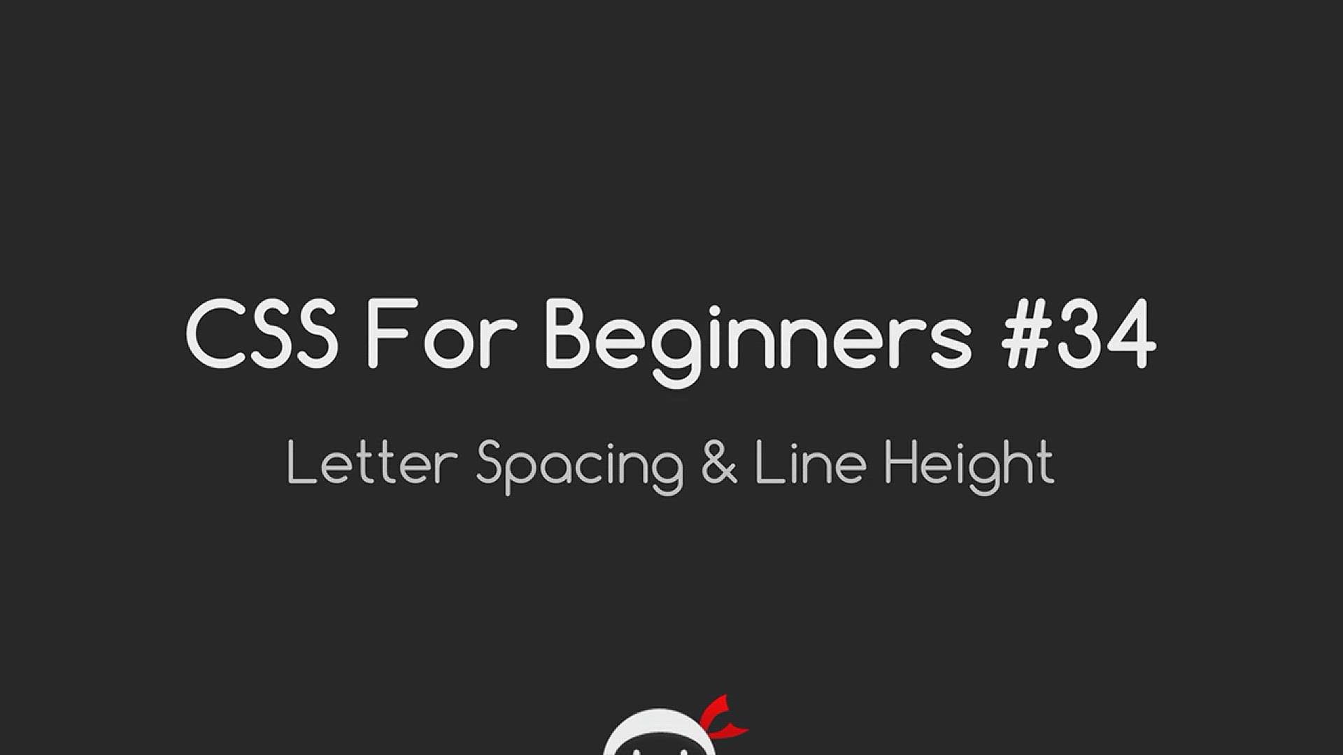 'Video thumbnail for CSS Tutorial For Beginners 34 - Letter Spacing & Line Height'