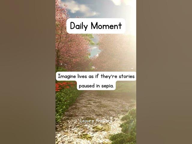 Video thumbnail for Be Enraptured by Old Photographs #shorts #motivation #leisure #inspirational #wellness #wellbeing