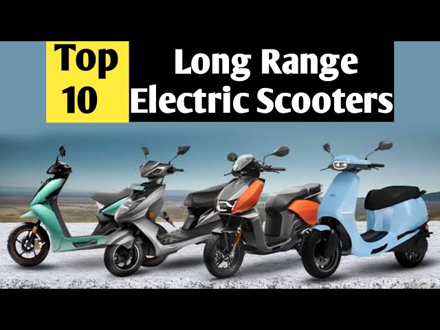 Video thumbnail for Top 10 Long Range Electric Scooters🔥😱 | सबसे ज्यादा रेंज देने वाले इलेक्ट्रिक स्कूटर