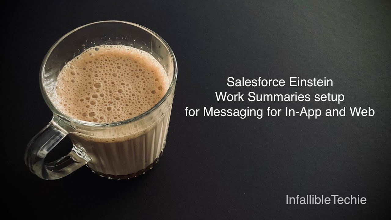 'Video thumbnail for Salesforce Einstein Work Summaries setup for Messaging for In App and Web'