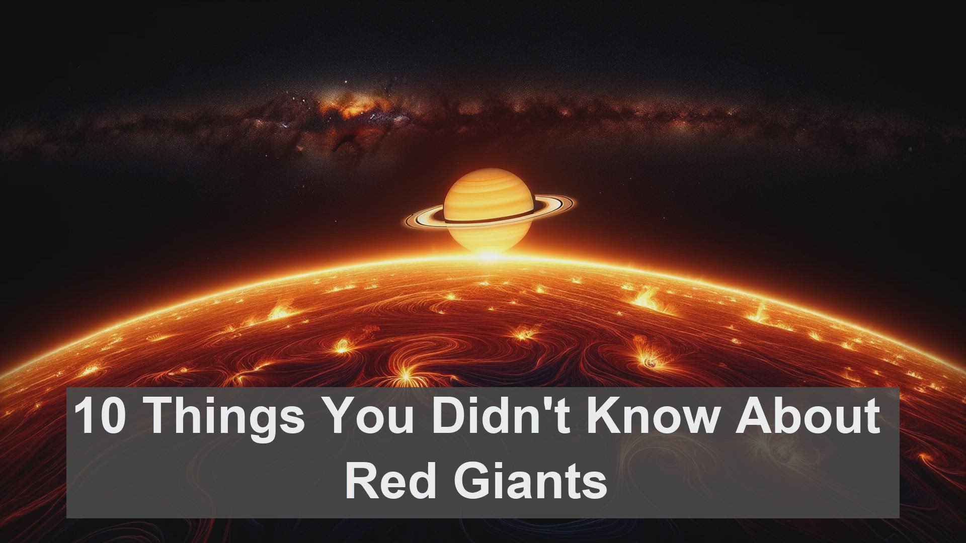 'Video thumbnail for 10 Things You Didn't Know About Red Giants'