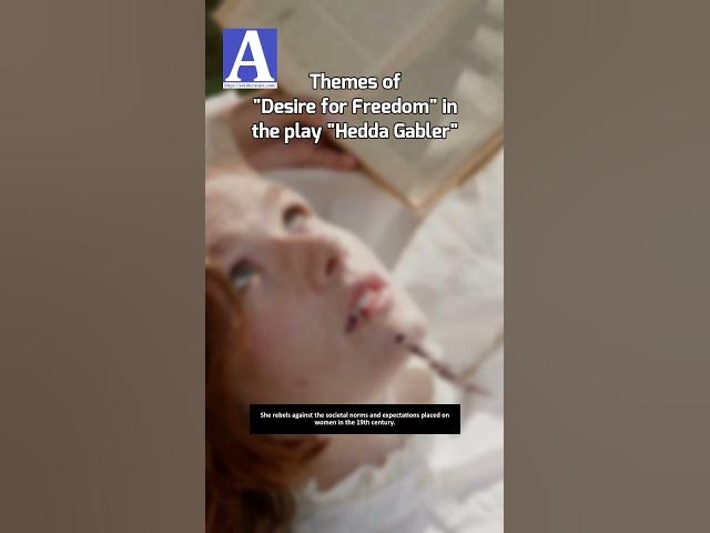 Video thumbnail for Desire for Freedom | Hedda Gabler Themes | Henrik Ibsen