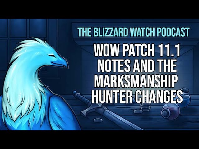 Video thumbnail for WoW patch 11.1 notes and the Marksmanship Hunter changes