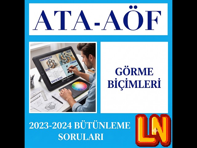 Video thumbnail for Ata Aöf Görme Biçimleri 2023-2024 Bütünleme Soruları
