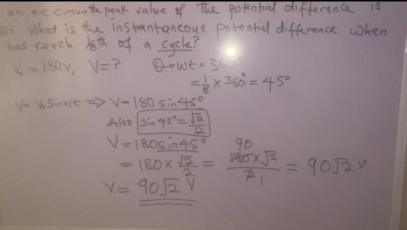 'Video thumbnail for In an ac circuit the peak value of the potential differênce is 180V. What is the instantaneous potential difference when it has reach (1/8)th of a cycle?'