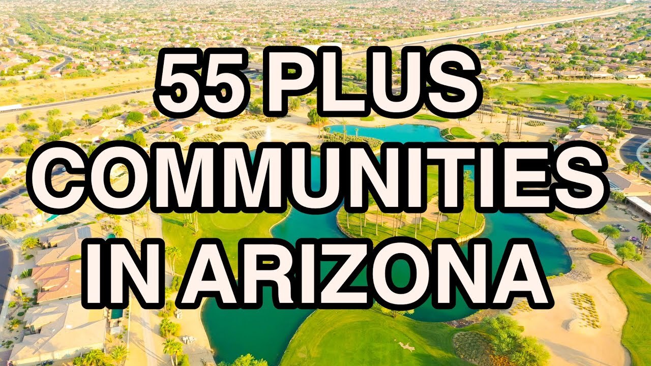 Video thumbnail for 55 Plus Communities in Arizona