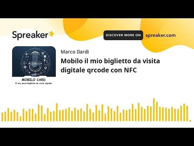 Video thumbnail for Mobilo il mio biglietto da visita digitale qrcode con NFC (creato con Spreaker)