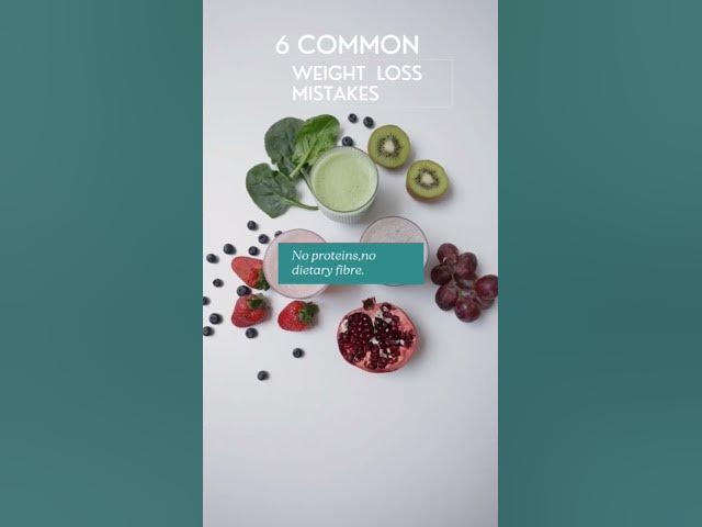Video thumbnail for 6 Common Weight loss mistakes.