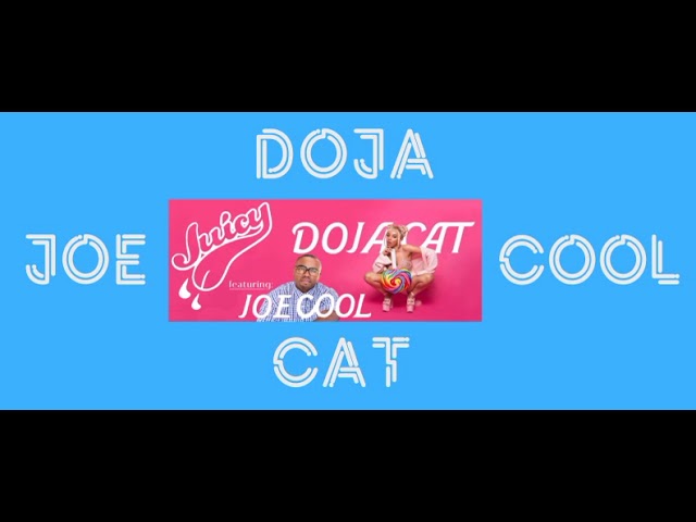 Video thumbnail for Juicy - Remix | Doja Cat featuring Joe Cool