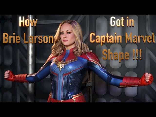 Video thumbnail for How Brie Larson got in Captain Marvel Shape !!!