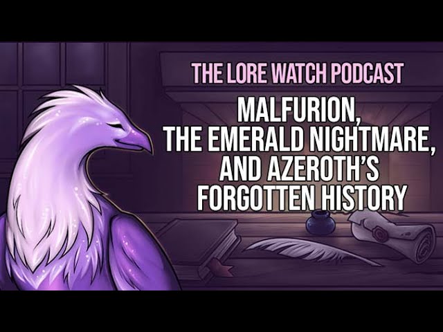 Video thumbnail for Malfurion, the Emerald Nightmare, and Azeroth’s forgotten history