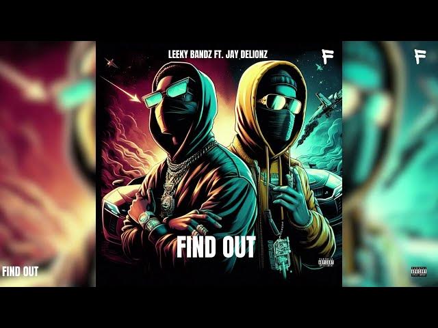 Video thumbnail for Leeky Bandz & @jaydelionz  - FIND OUT (Lyric Video) ft. @jaydelionz