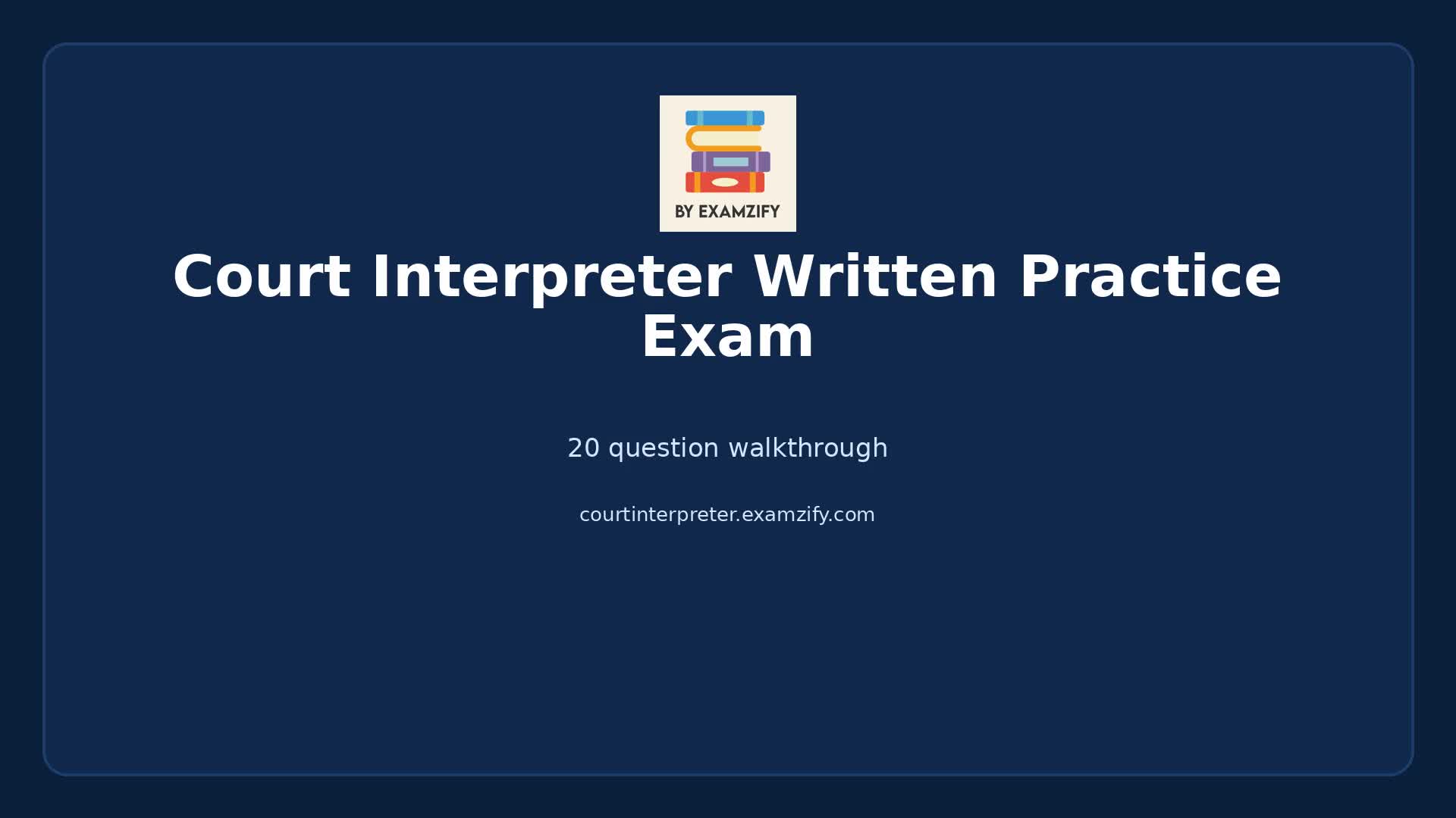Video thumbnail for Court Interpreter Written Practice Exam