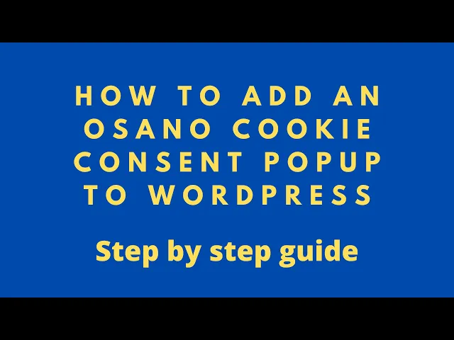 Video thumbnail for How to add an Osano cookie consent popup to your WordPress website