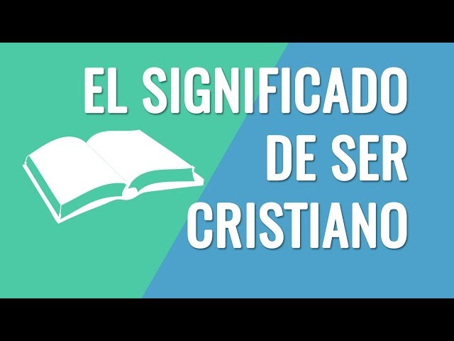 Video thumbnail for ¿Qué significa ser cristiano?