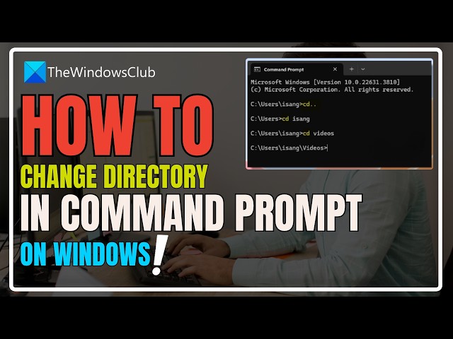 Video thumbnail for How to change Directory in Command Prompt on Windows 11