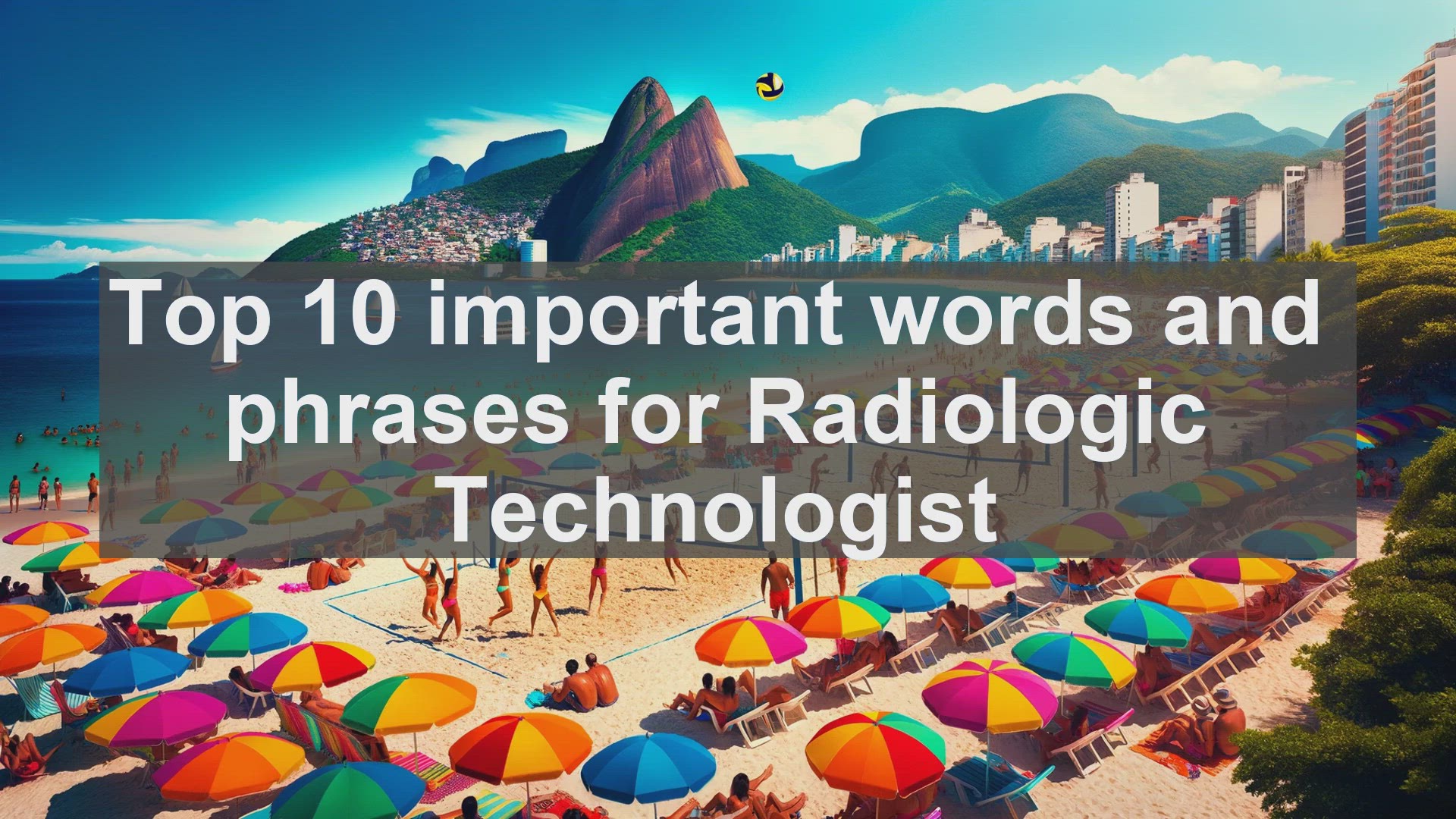 'Video thumbnail for Top 10 important words and phrases for Radiologic Technologist'