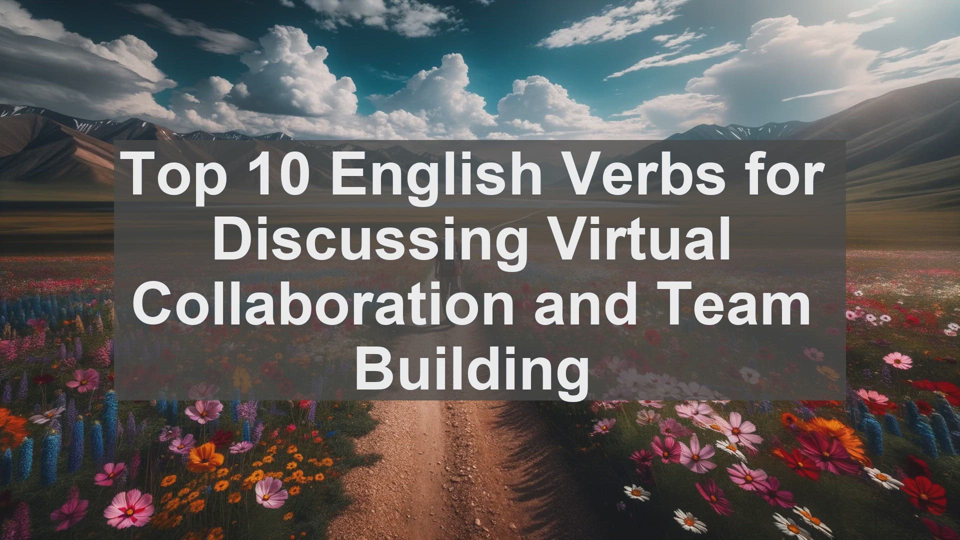 'Video thumbnail for Top 10 English Verbs for Discussing Virtual Collaboration and Team Building'