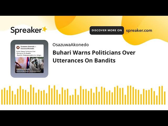 Video thumbnail for Buhari Warns Politicians Over Utterances On Bandits