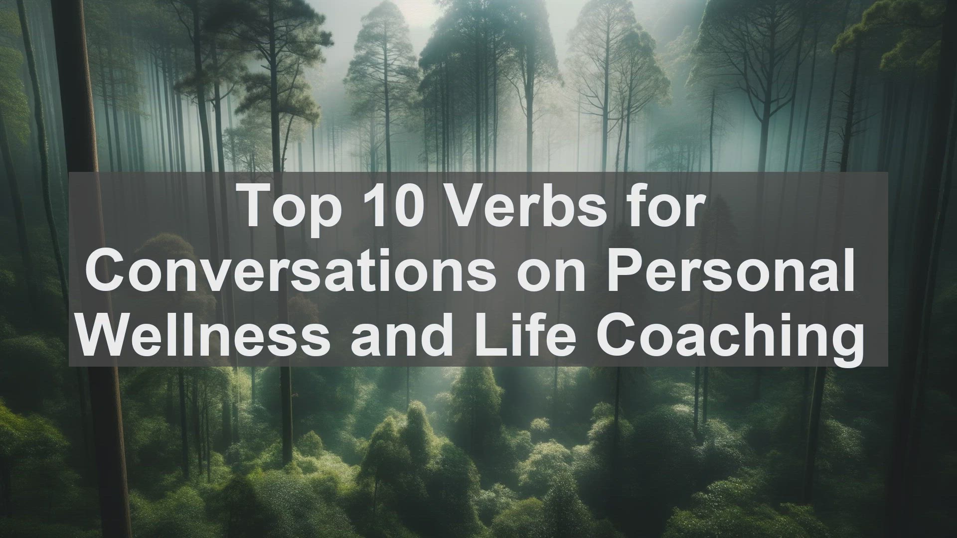 'Video thumbnail for Top 10 Verbs for Conversations on Personal Wellness and Life Coaching'