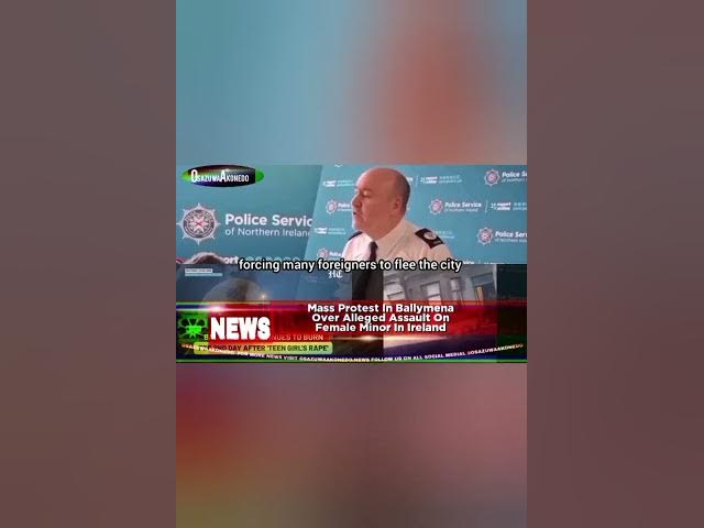 Video thumbnail for Mass Protest In Ballymena Over Alleged Assault On Female Minor In Ireland