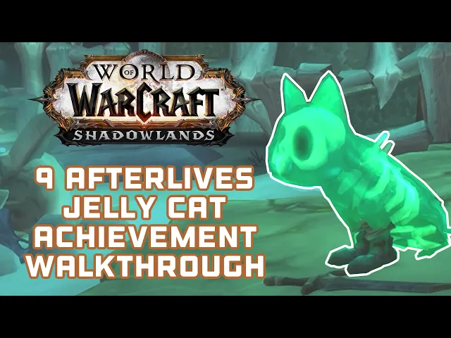 Video thumbnail for Where to find all the jelly cats for the 9 Afterlives achievement | WoW Shadowlands