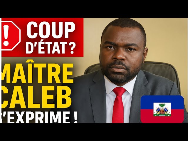 Video thumbnail for Coup d’État ? Maître Caleb Jean-Baptiste brise le silence et dénonce la mauvaise gouvernance