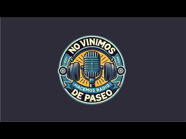 Video thumbnail for NO VINIMOS DE PASEO - PROGRAMA Nº 143 -  05/06/2025