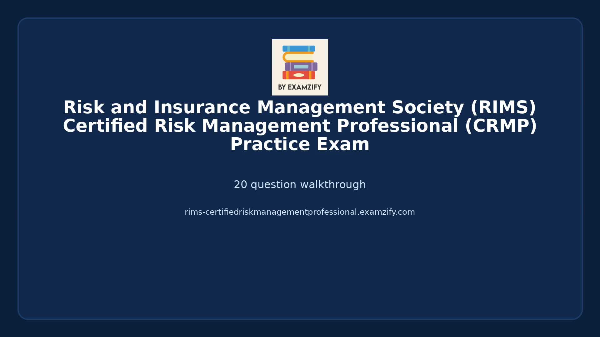 Video thumbnail for Risk and Insurance Management Society (RIMS) Certified Risk Management Professional (CRMP) Practice Exam