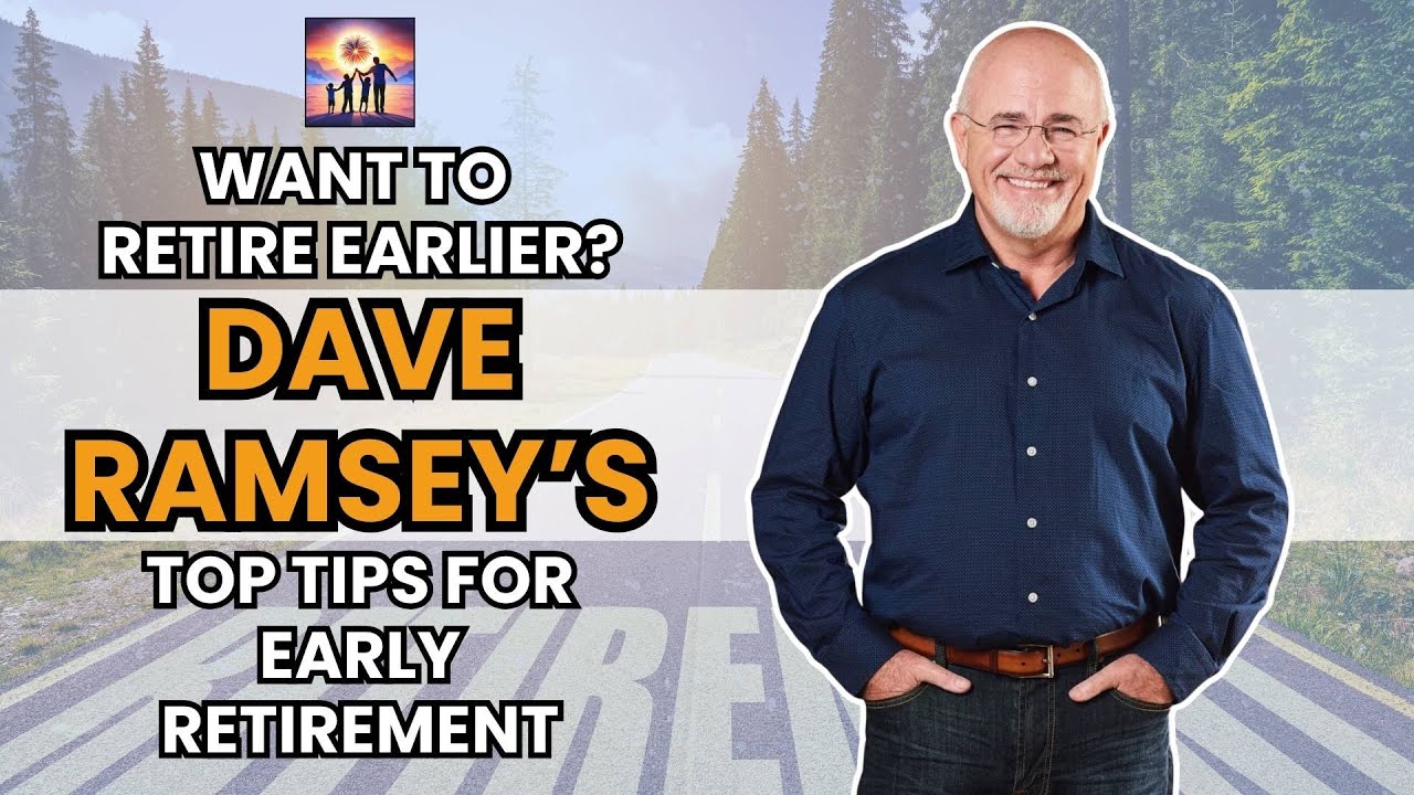 Video thumbnail for Early Retirement Made Easy with Dave Ramsey's Proven Tips