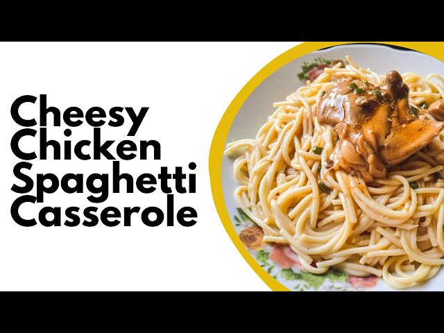 'Video thumbnail for Cheesy Chicken Spaghetti Casserole: Comfort Food with a Creamy Twist'
