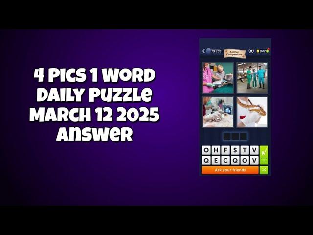 Video thumbnail for 4 Pics 1 Word Daily Puzzle March 12 2025 Answer