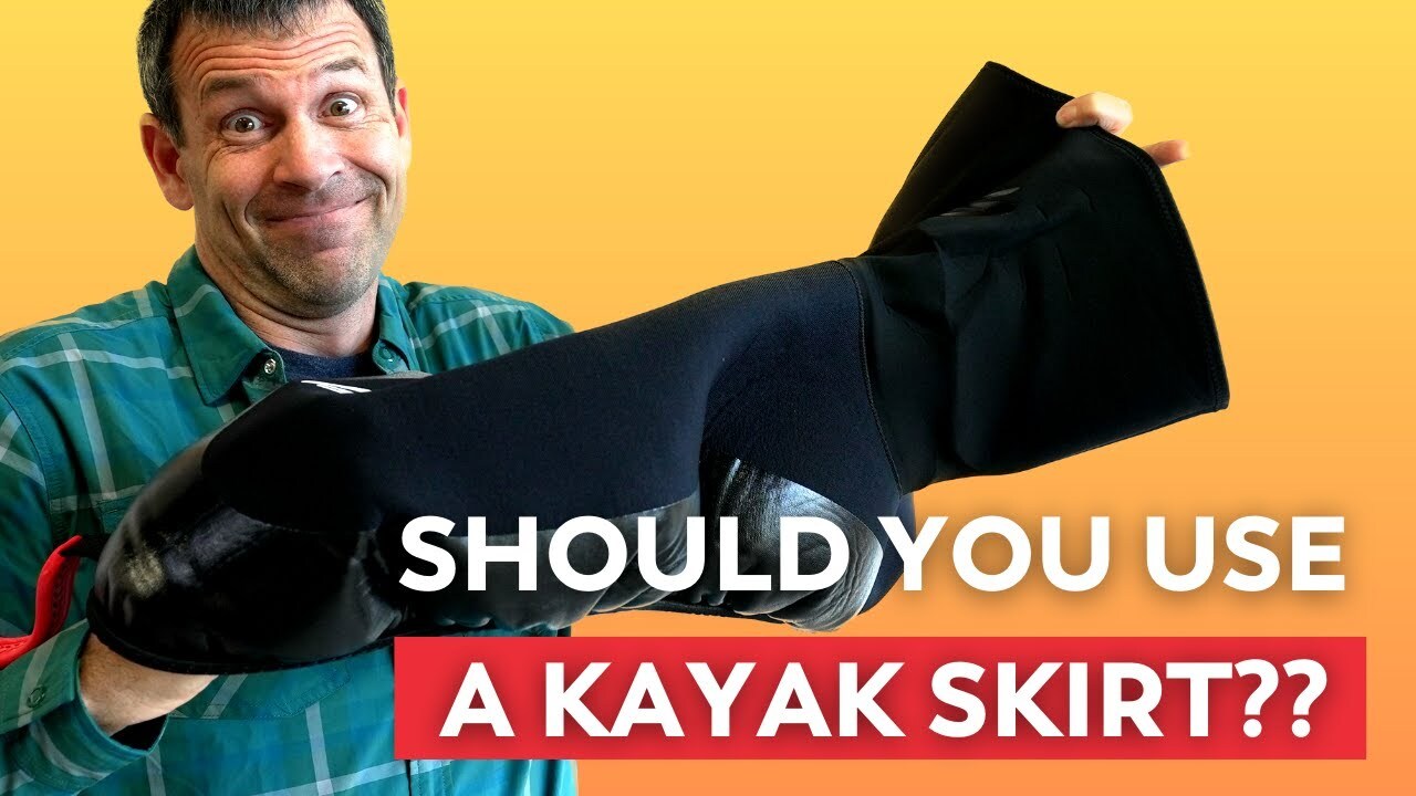 Video thumbnail for Kayak Skirts / Spray Skirts - Everything You Need to Know About Them