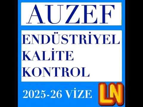 Video thumbnail for Endüstriyel Kalite Kontrol 2025-2026 Vize Soruları