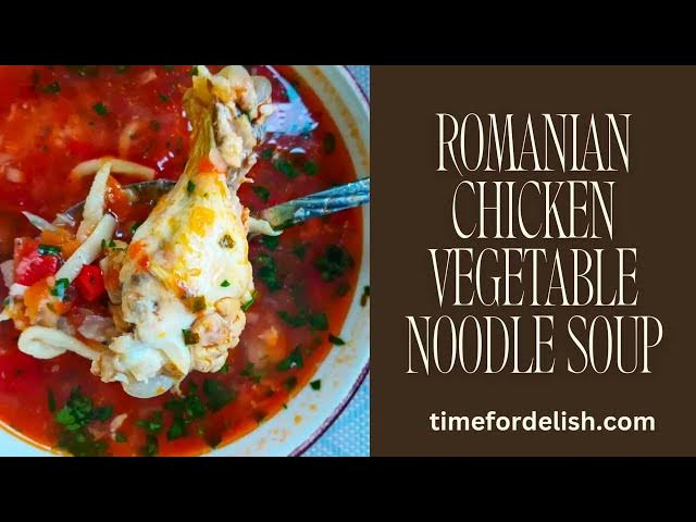 Video thumbnail for Romanian Chicken Vegetable Noodle Soup (Easy, Homemade, One Pot)