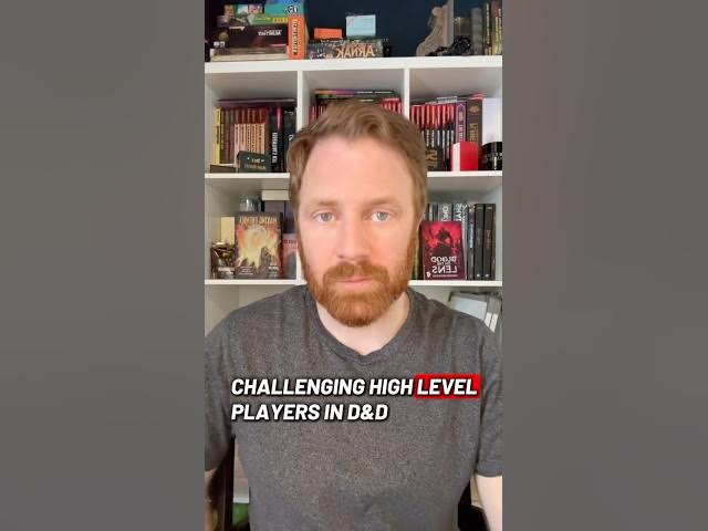 Video thumbnail for Challenging high-level characters in DnD is notoriously difficult
