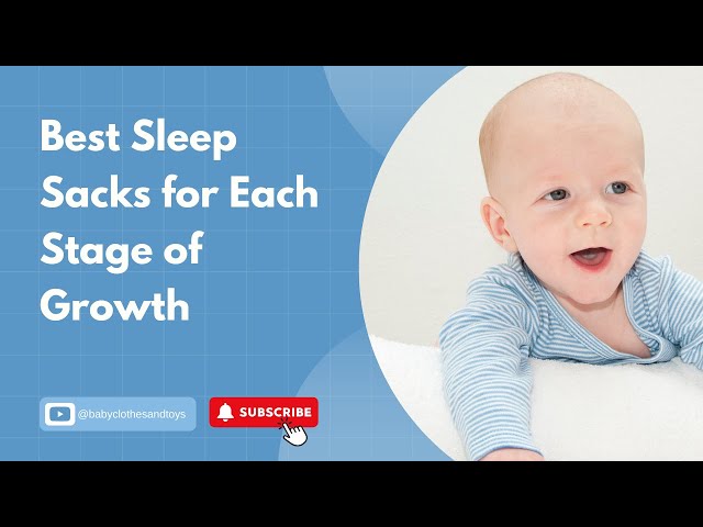 'Video thumbnail for Best Sleep Sack for Each Stage of Growth #sleepsack #babyclothes'
