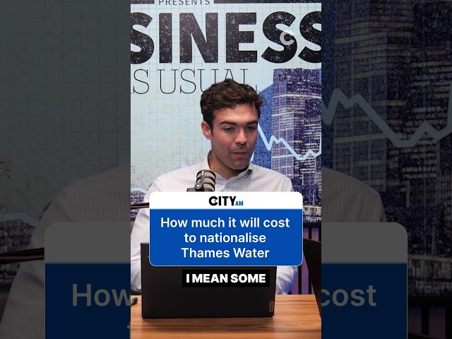 Video thumbnail for How much could nationalising Thames Water cost the UK taxpayer?