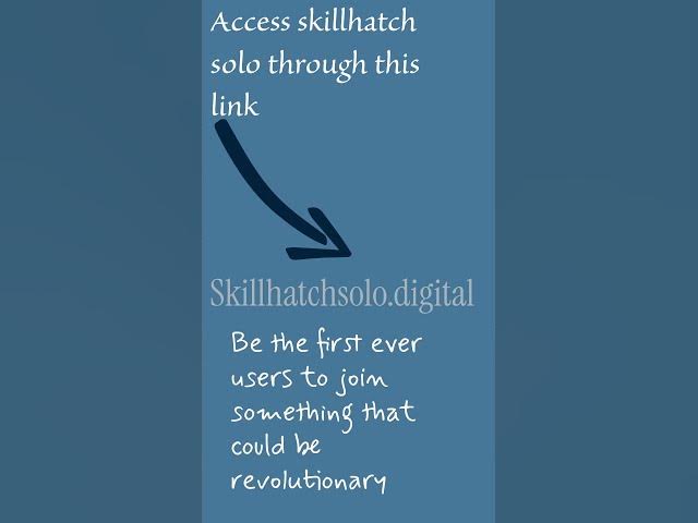 Video thumbnail for Access Skillhatch solo now with this link - Skillhatchsolo.digital
