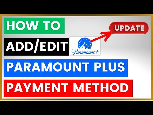 Video thumbnail for How To Add Or Edit Payment Method On Paramount Plus? [in 2025]