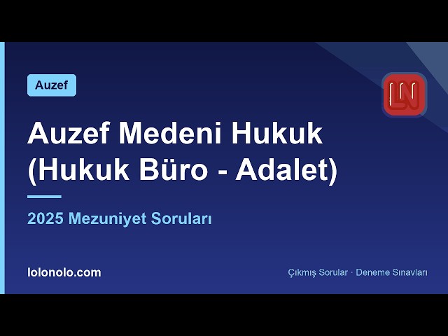 Video thumbnail for Medeni Hukuk 2025 Mezuniyet Soruları (Hukuk Büro - Adalet)