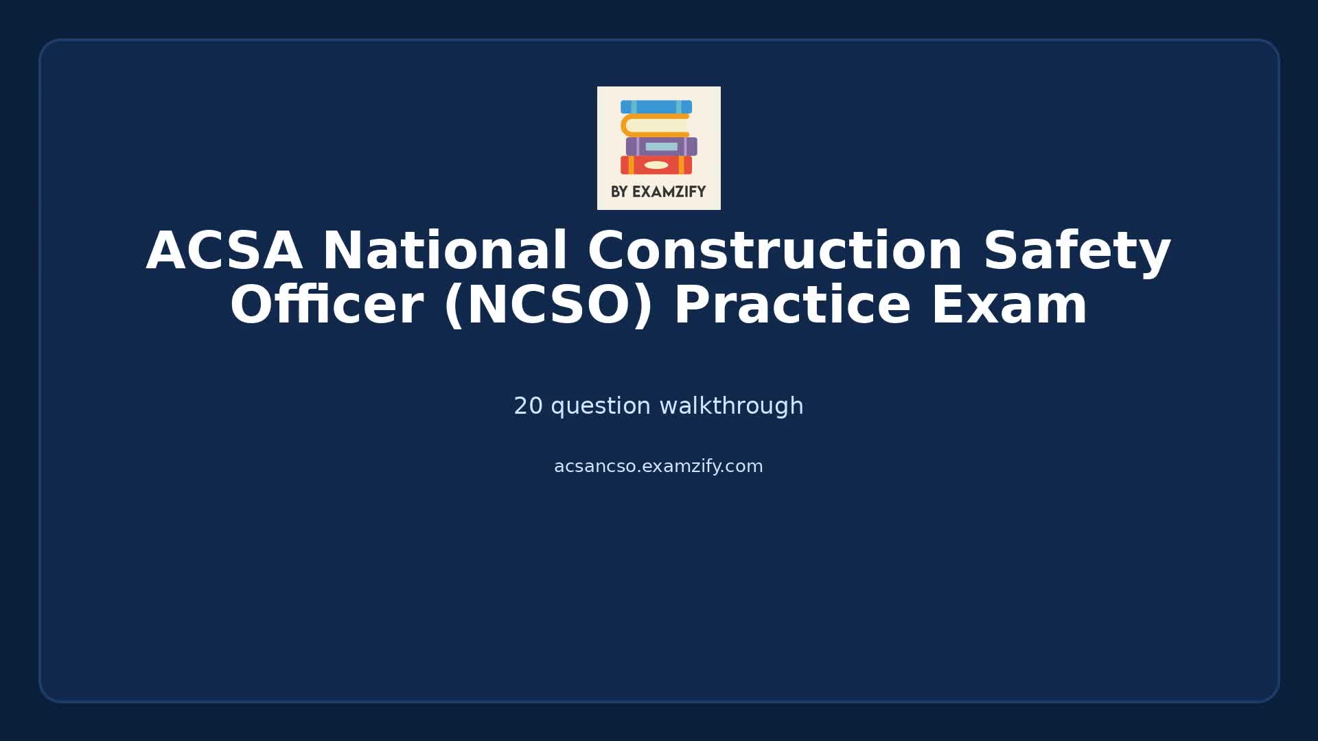 Video thumbnail for ACSA National Construction Safety Officer (NCSO) Practice Exam