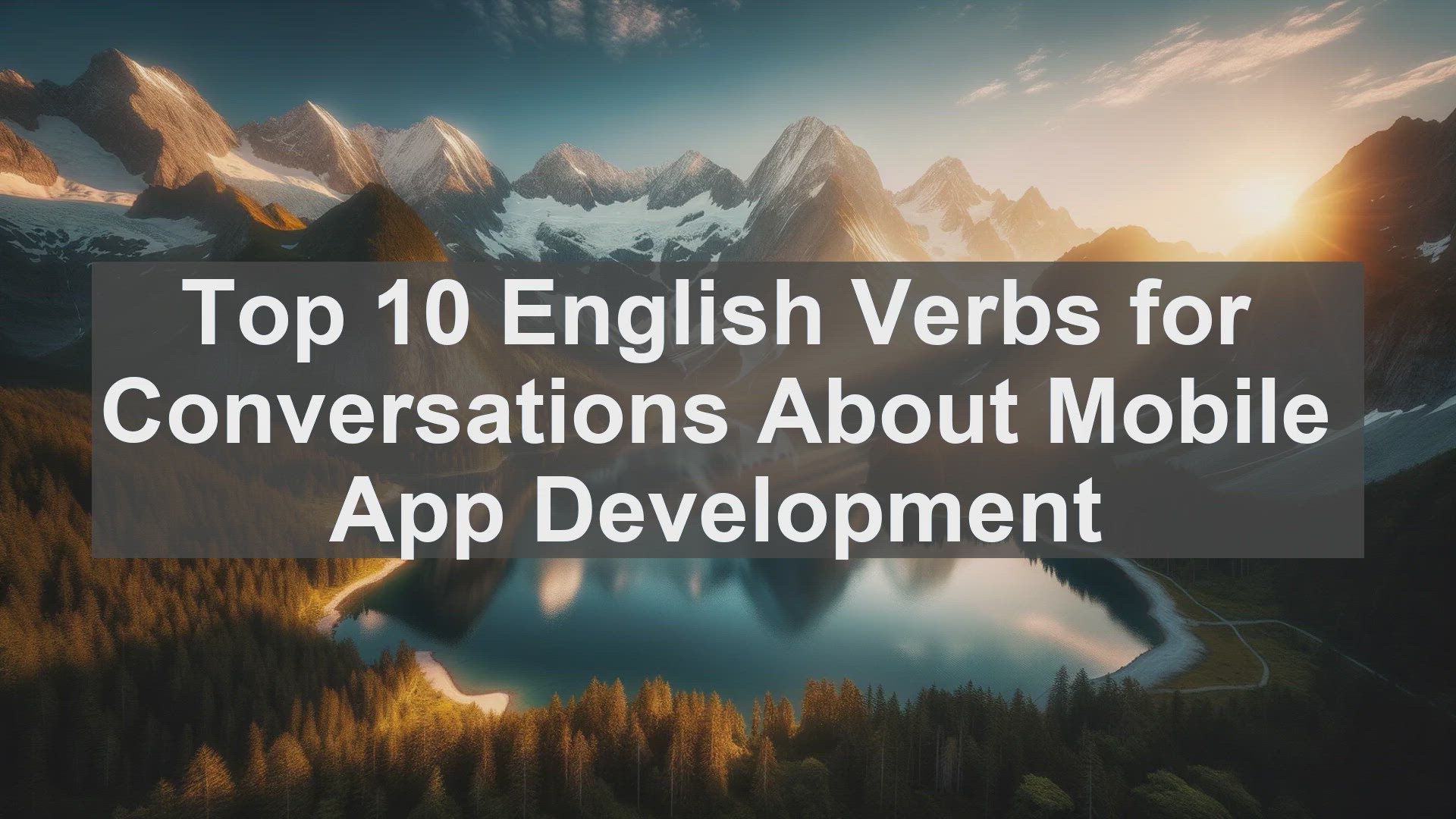 'Video thumbnail for Top 10 English Verbs for Conversations About Mobile App Development'